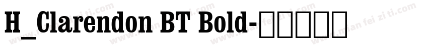 H_Clarendon BT Bold字体转换